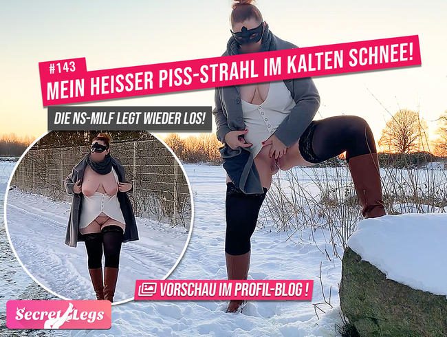 Mein HEISSER PISS-STRAHL im kalten Schnee! - Die NS-MILF legt wieder los!