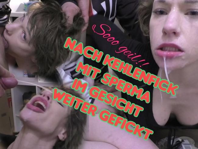 Soo geil! Erst Kehlenfick dann Pussyfuck mit Sperma im Gesicht!