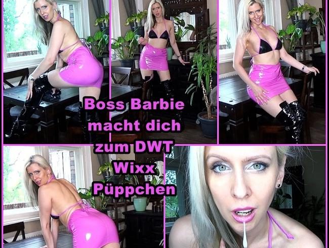 Boss Barbie macht dich zum DWT Wixx Püppchen