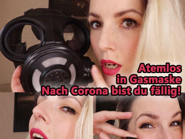 Atemlos in GASMASKE – Nach Corona bist du fällig!