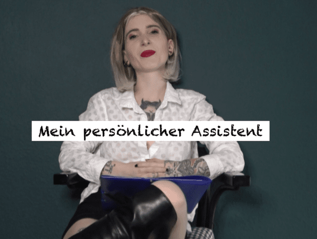 Sei mein persönlicher (Leck) Assistent