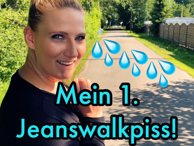 Mein 1. Jeanswalkpiss!