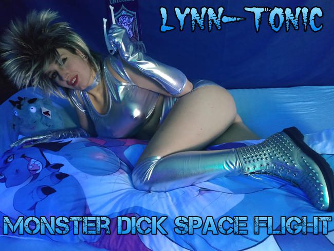 Lynn-Tonic's monster dick space flight