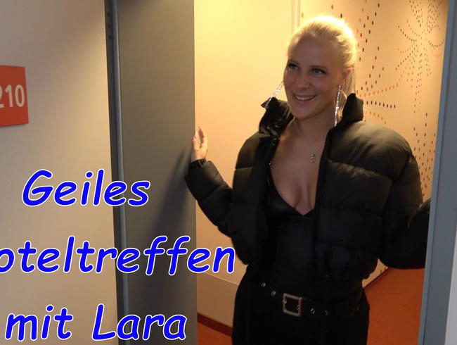 Geiles Hoteltreffen mit Lara