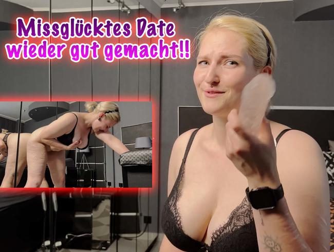 Missglücktes Date wieder gut gemacht!!