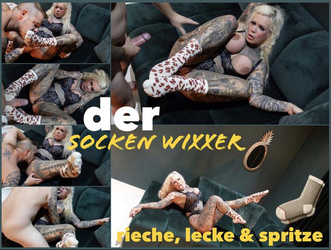 der SOCKEN WIXXER I rieche, lecke & spritze