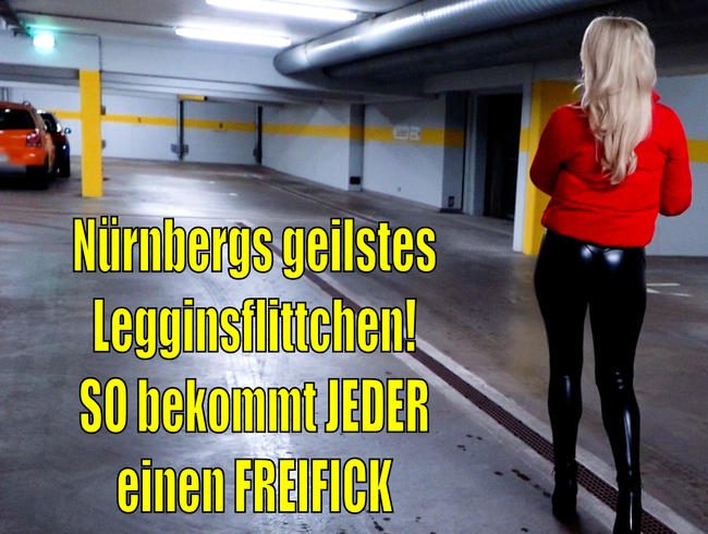 NÜRNBERGS GEILSTES AO LEGGINS FREIFICK FLITTCHEN | SO kann mich JEDER abschleppen! Spermafresse+A2M