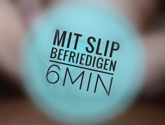 Slip Befriedigung