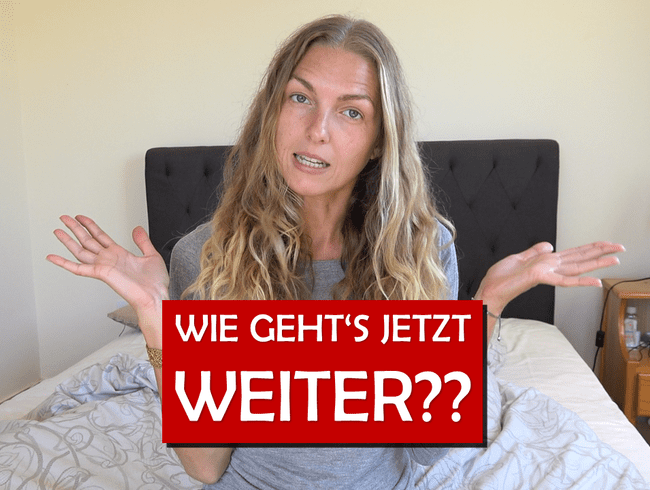 War’s das jetzt? Wie geht es weiter?