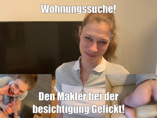 OMG! Den Makler gefickt damit mein MItbewohner ausziehen kann!