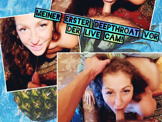 Meiner erster Deepthroat vor der Live Cam!