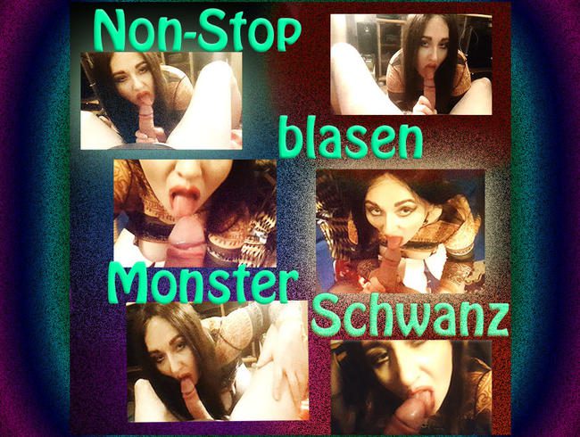 Non-Stop blasen Monster Schwanz.