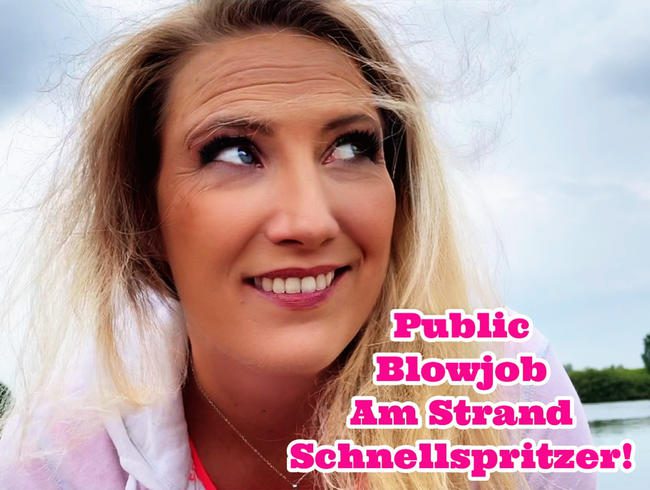 Public Blowjob am Strand - Schnellspritzer!