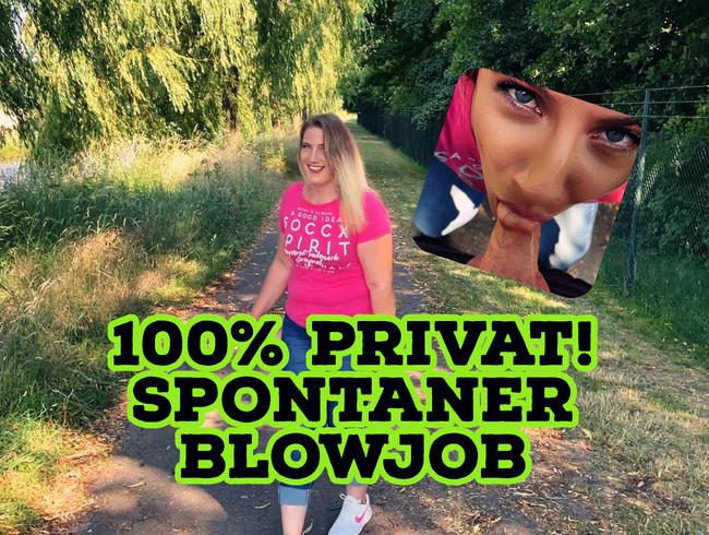 100% Privat! Spontaner Blowjob