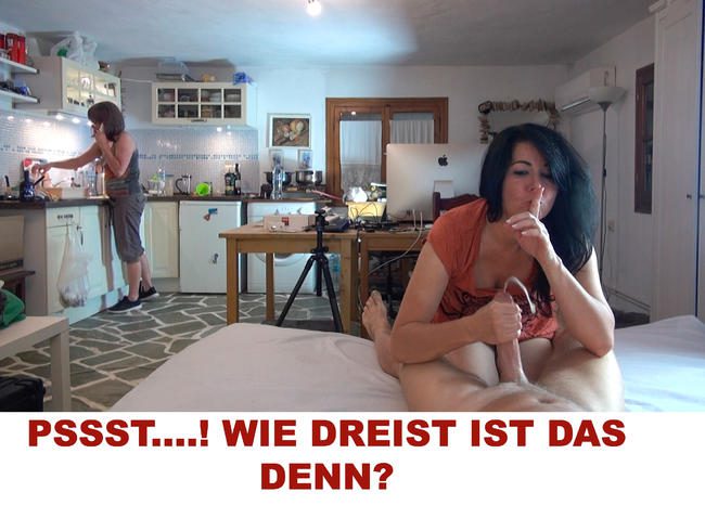 PSSST....! WIE DREIST IST DAS DENN?