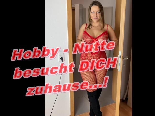 Hobby-Nutte besucht Dich zuhause!