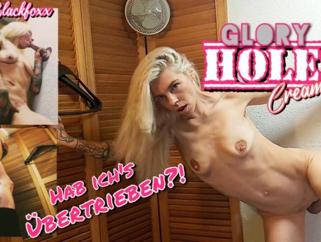 Glory Hole Creampie?! Hab ich's übertrieben?