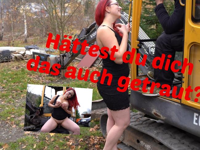 Hättest du dich das auch getraut?