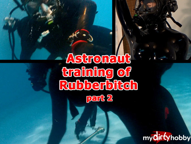 Astronaut training of Rubberbitch (part 2)