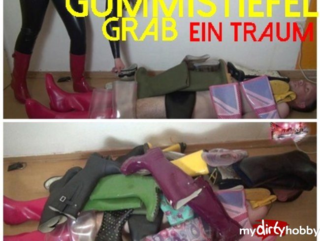 GUMMISTIEFEL GRAB - ein TRAUM