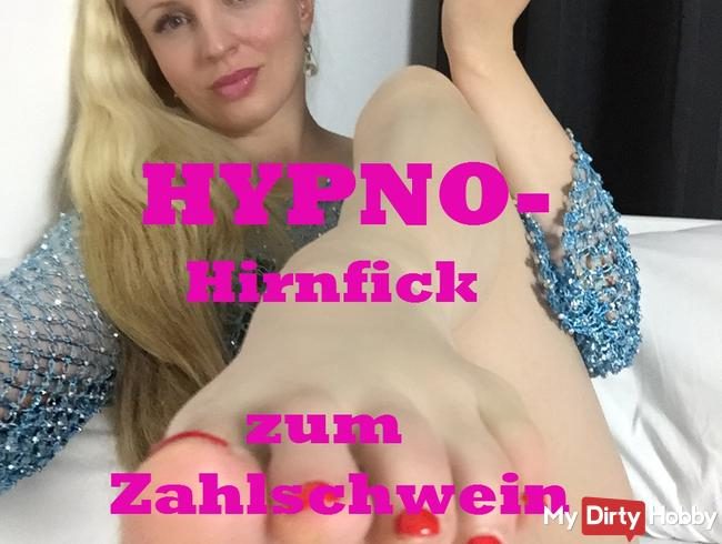 Zahlgeil – HypnoHirnfick