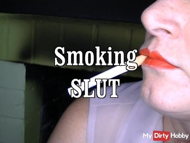 Smoking Slut