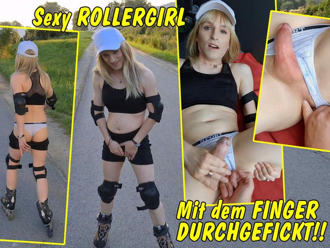 Sexy Rollergirl! Nach dem Skaten mit dem Finger durchgefickt!!