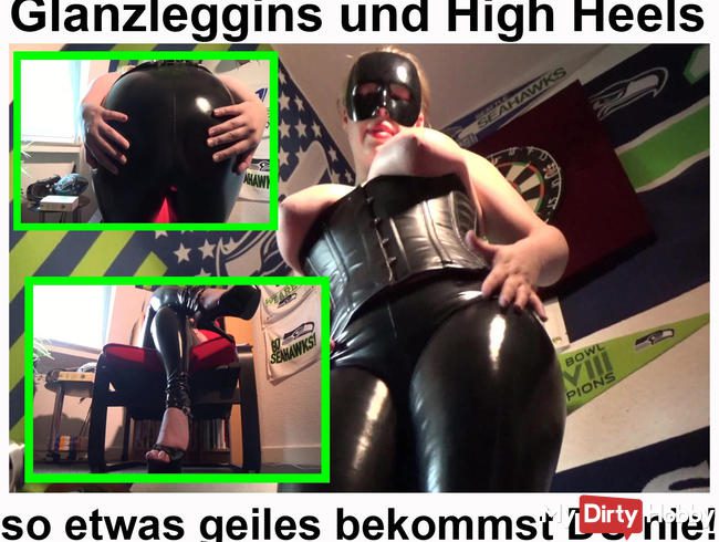 High Heels und Glanz Leggings so etwas geiles bekommst du nie!