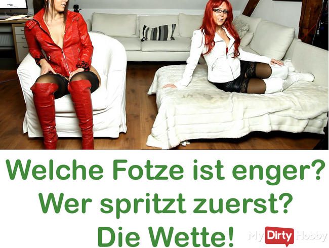 Welche Fotze ist enger, Wer spritzt zuerst? Die Wette!!!!