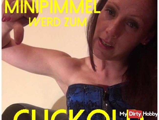 12cm MINIPIMMEL werd zum CUCKOLD