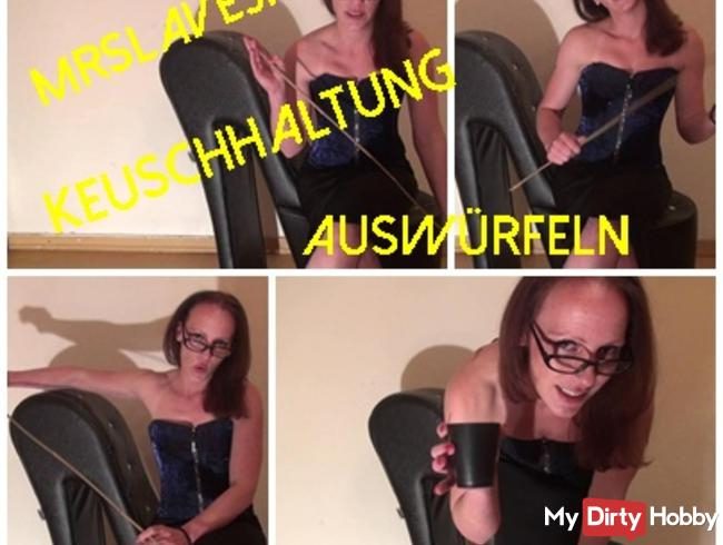 mrslave31 Keuschhaltung- auswürfeln