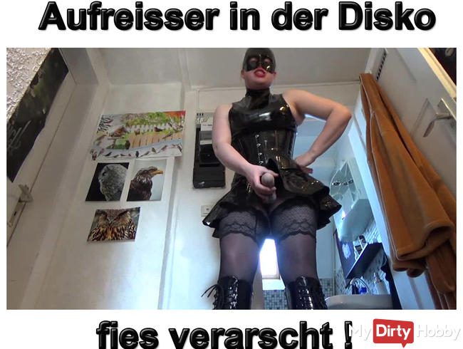 Aufreisser in der Disko fies verarscht!