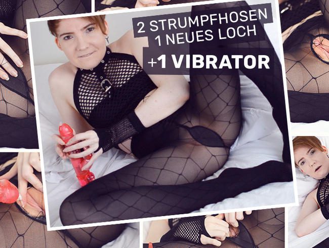 2 Strumpfhosen, 1 neues Loch und 1 Vibrator