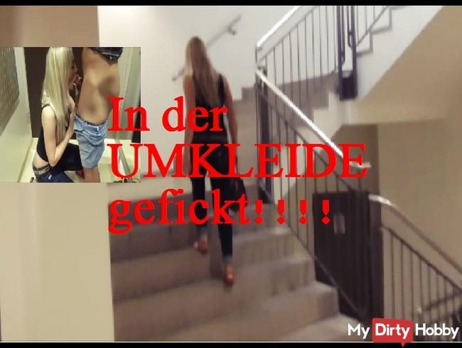 In der UMKLEIDE gefickt!!!!