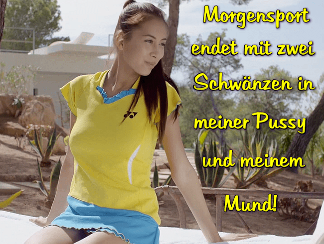 Morgensport endet mit zwei Schwänzen in meiner Pussy und meinem Mund!