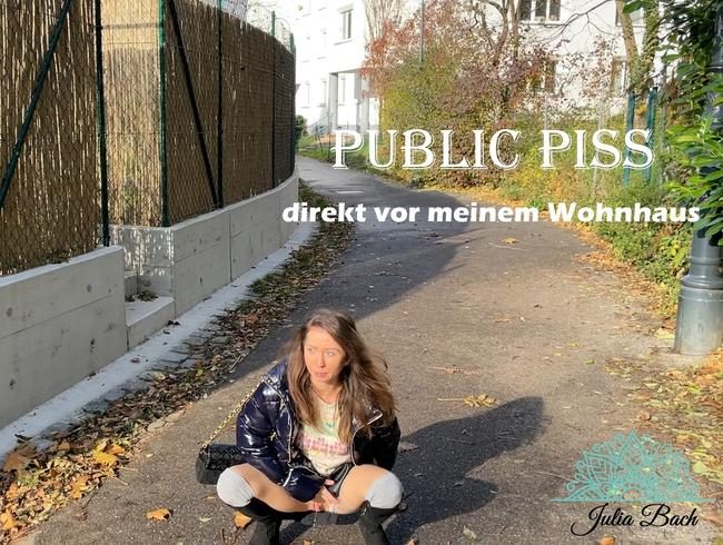 Dringender Public Piss – vor meinem Wohnhaus