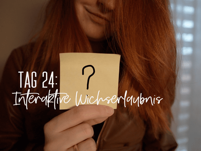 Tag 24: Interaktive Wichserlaubnis