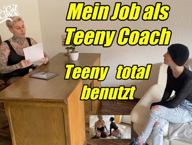 Mein Job als Teeny Coach...Teeny total benutzt